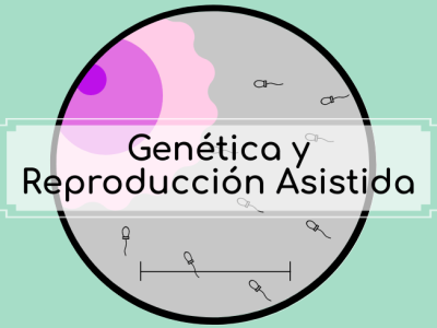 Genética y Rerpoducción Asistida